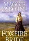 Foxfire Bride by Maggie Osborne
