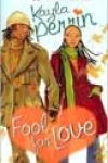 Fool for Love by Kayla Perrin