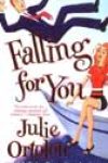 Falling for You by Julie Ortolon