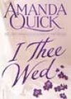 I Thee Wed by Amanda Quick