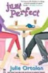 Just Perfect by Julie Ortolon