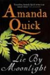 Lie by Moonlight by Amanda Quick