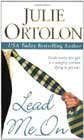 Lead Me On by Julie Ortolon
