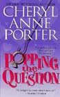 Popping the Question by Cheryl Anne Porter