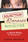 Rejection, Romance and Royalties by Laura Resnick