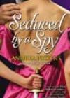 Seduced by a Spy by Andrea Pickens