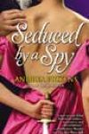 Seduced by a Spy by Andrea Pickens