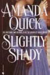 Slightly Shady by Amanda Quick