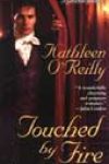 Touched by Fire by Kathleen O’Reilly