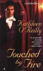Touched by Fire by Kathleen O'Reilly