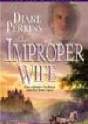 The Improper Wife by Diane Perkins