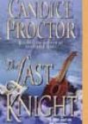 The Last Knight by Candice Proctor
