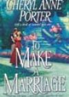 To Make a Marriage by Cheryl Anne Porter