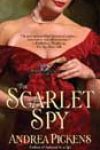 The Scarlet Spy by Andrea Pickens