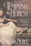 Tempting the Heiress by Barbara Pierce