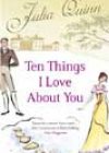 Ten Things I Love about You by Julia Quinn