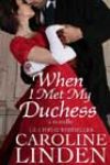 When I Met My Duchess by Caroline Linden