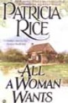 All a Woman Wants by Patricia Rice