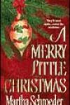 A Merry Little Christmas by Martha Schroeder