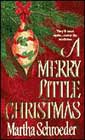A Merry Little Christmas by Martha Schroeder