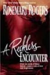 A Reckless Encounter by Rosemary Rogers