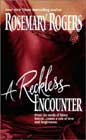 A Reckless Encounter by Rosemary Rogers