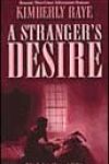 A Stranger’s Desire by Kimberly Raye