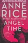 Angel Time by Anne Rice