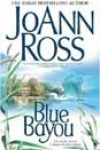 Blue Bayou by JoAnn Ross