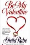 Be My Valentine by Sheila Rabe