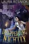 Disappearing Nightly by Laura Resnick