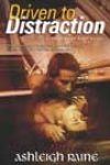 Driven to Distraction by Ashleigh Raine