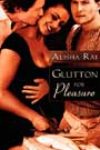 Glutton for Pleasure by Alisha Rai