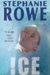 Ice by Stephanie Rowe