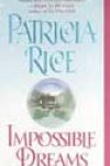 Impossible Dreams by Patricia Rice