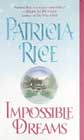 Impossible Dreams by Patricia Rice