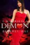 I Married a Demon by Beverly Rae