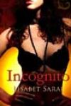 Incognito by Lisabet Sarai