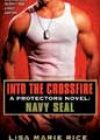 Into the Crossfire by Lisa Marie Rice
