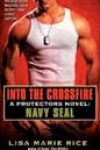 Into the Crossfire by Lisa Marie Rice