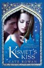 Kismet's Kiss by Cate Rowan