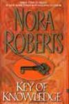 Key of Knowledge by Nora Roberts