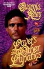 Lovers and Other Lunatics by Eugenia Riley