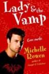 Lady & the Vamp by Michelle Rowen