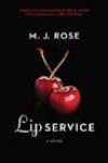 Lip Service by MJ Rose