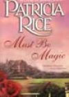 Must Be Magic by Patricia Rice