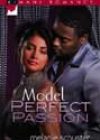 Model Perfect Passion by Melanie Schuster