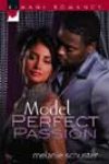 Model Perfect Passion by Melanie Schuster