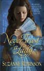 Never Trust a Lady by Suzanne Robinson