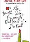 On the Bright Side, I’m Now the Girlfriend of a Sex God by Louise Rennison